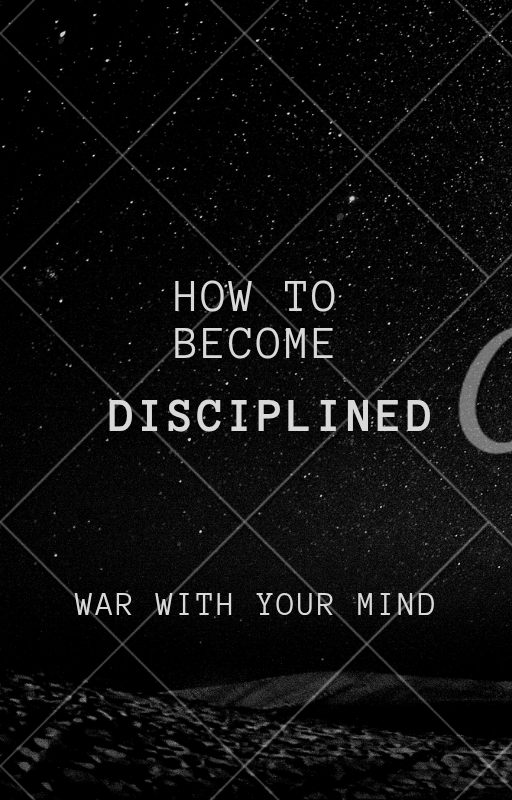 How to become disciplined. War with your mind. E-book